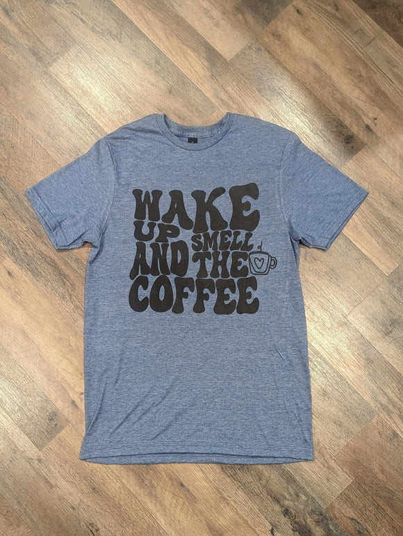 Wake Up + Smell The Coffee Unisex T-Shirt