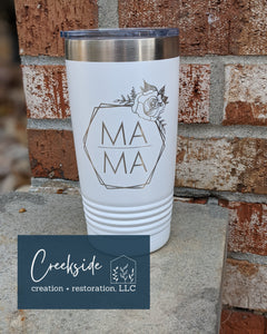 Mama floral hex engraved 20 oz tumbler