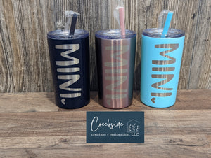 12 oz Skinny Tumbler - Kids size