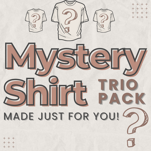 Mystery Shirt Trio Pack - Made Just for You!